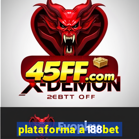 plataforma a188bet